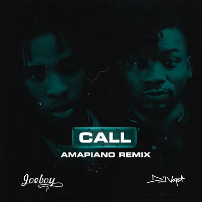 JoeboyBlaqbonez Call (Amapiano Remix)