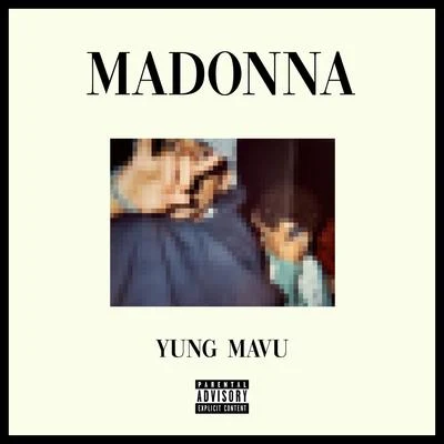 Madonna 專輯 Yung Mavu/Geeeko/Chuki Beats/Frenetik/YG Pablo