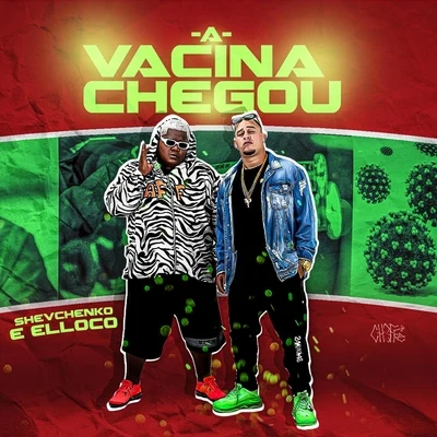 A Vacina Chegou 專輯 Ykaro MC/Shevchenko e Elloco/Mc Pierre/Wt Na Base/Dj Guuga