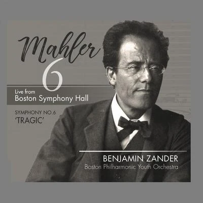 Mahler: Symphony No. 6 in a Minor, "Tragic" 專輯 Benjamin Zander/PHILHARMONIA ORCHESTRA/London Philharmonic Choir/Lilli Paasikivi/Tiffin Boys Choir