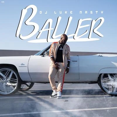 Baller 專輯 Young Greatness/Tony Neal/DJ Luke Nasty/Young Dolph