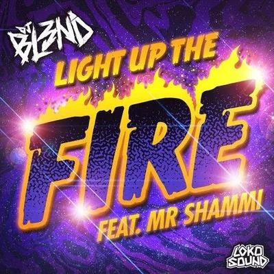 Light Up The Fire 专辑 DJ Bl3nd