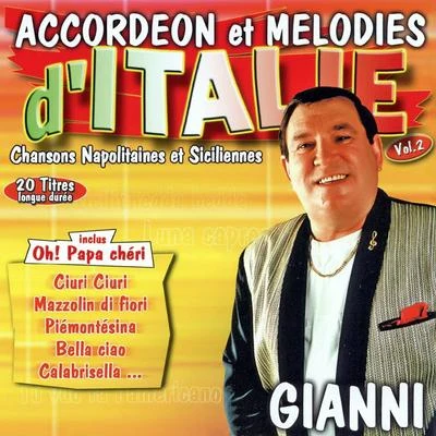 Chansons Napolitaines Et Siciliennes Vol. 2 (Accordéon Et Mélodies) 專輯 gianni