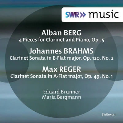 Berg, Brahms & Reger: Music for Clarinet & Piano 专辑 Jenny Abel/Leonard Hokanson/Maria Bergmann