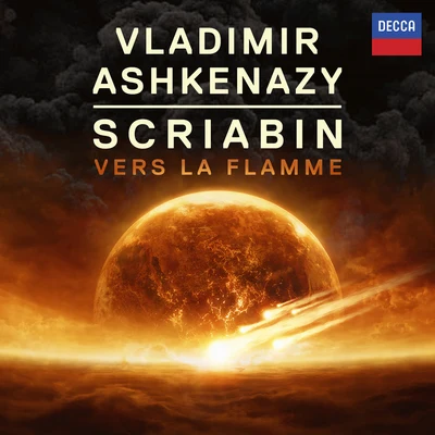 Scriabin: Vers la Flamme 专辑 Radovan Vlatkovic/Vladimir Ashkenazy