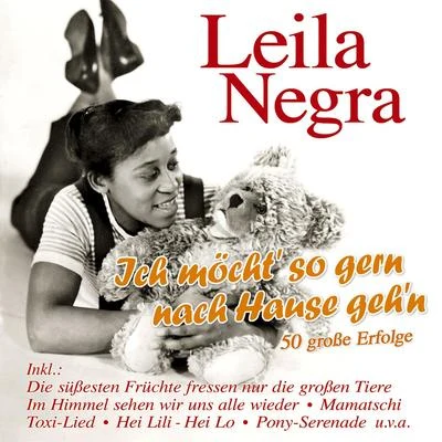 Leila NegraPeter Alexander Ich möcht&#x27; so gern nach Hause geh&#x27;n - 50 große Erfolge