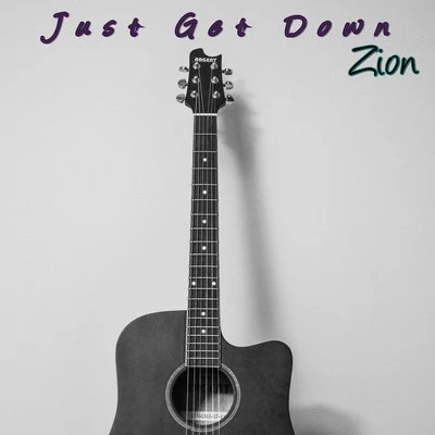 Just Get Down 專輯 Zion/Mythology Of Madness/Daredevils/Heatbringer/Basetronic