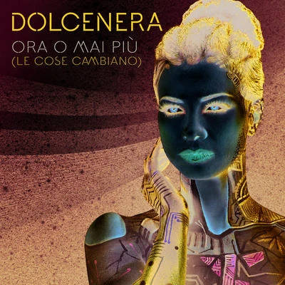 Ora O Mai Più (Le Cose Cambiano) 專輯 Dolcenera