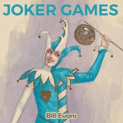 Bill EvansAlex North Joker Games