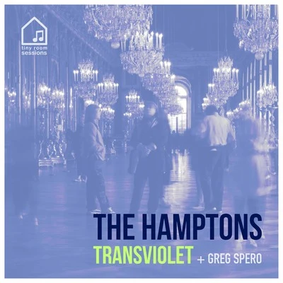 TransvioletDREAMERS The Hamptons (Tiny Room Sessions)