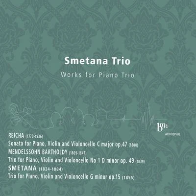 Reicha, Mendelssohn, Smetana: Works for Piano Trio 專輯 Smetana Trio