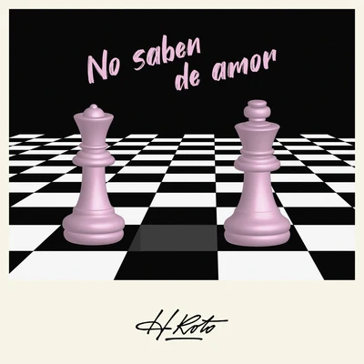 No Saben de Amor 專輯 H Roto