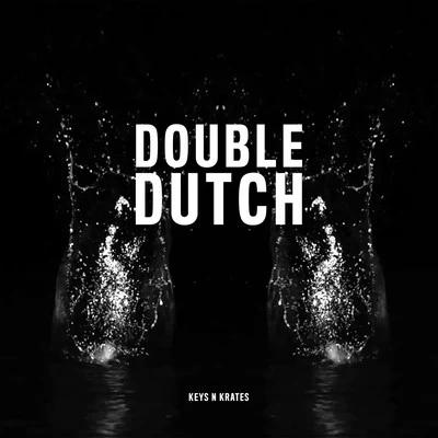 Double Dutch 專輯 Keys N Krates