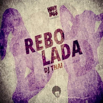 Rebolada 專輯 IYFFE/DJ Thai/Wiktoria Kolosowa