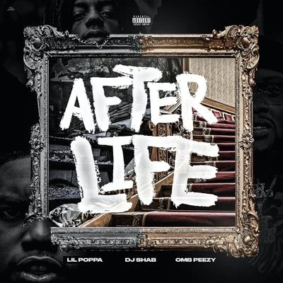 Afterlife (feat. Lil Poppa & OMB Peezy) 專輯 OMB Peezy/YFN Lucci/Yungeen Ace