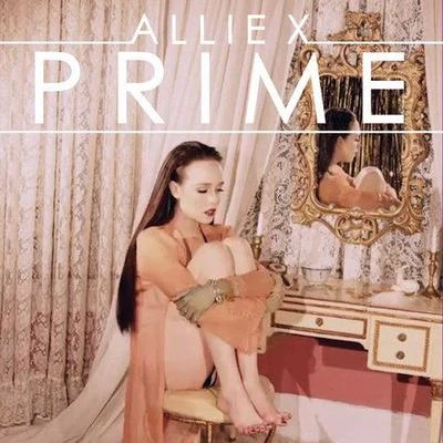 Prime (Single) 专辑 Allie X