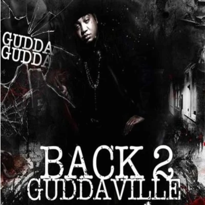 Back 2 Guddaville [Explicit] 專輯 Gudda Gudda