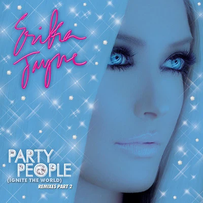 Party People (Ignite the World) - The Remixes Part 2 專輯 Erika Jayne