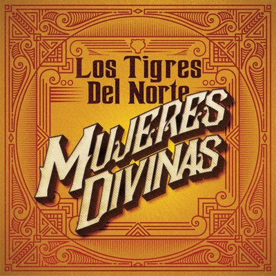 Mujeres Divinas 專輯 Los Tigres del Norte