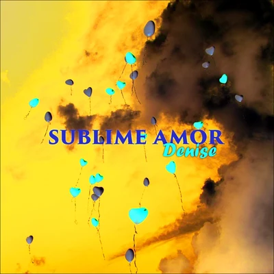 DENISE Denise - Sublime Amor