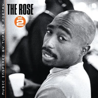 The Rose - Volume 2 - Music Inspired By 2pacs Poetry 專輯 2Pac/Free/Caz/Nas/Xzibit