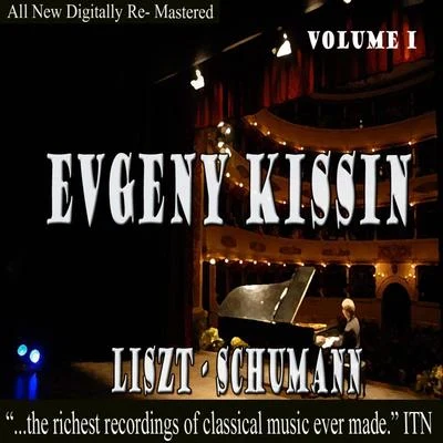 Evgeny Kissin Evgeny Kissin - Liszt, Schumann Volume 1