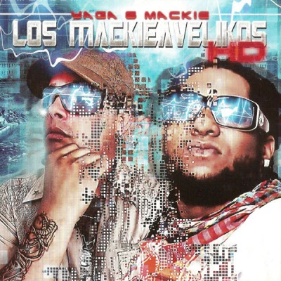 Los Mackieavelikos HD 專輯 Yaga & Mackie