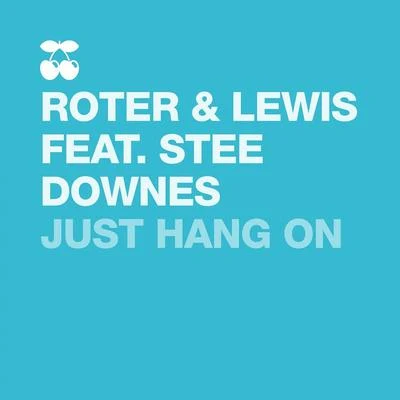 Just Hang On 專輯 ROTER & LEWIS