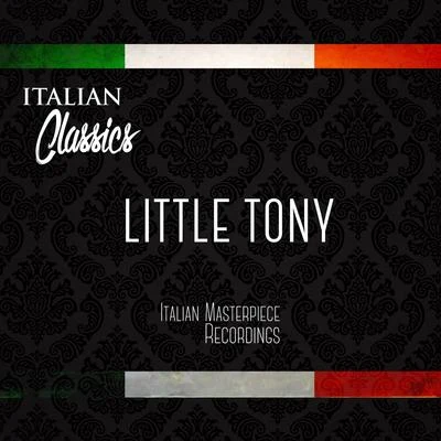 Little Tony - Italian Classics 专辑 Salvatore Adamo/Little Tony/Bobby Solo/The Renegades