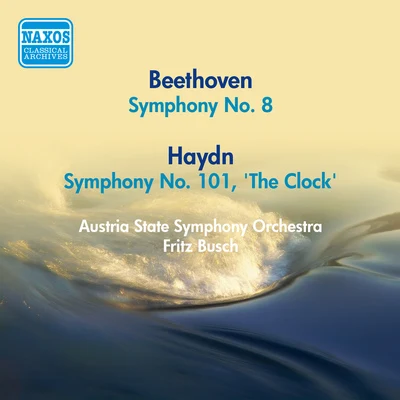 BEETHOVEN, L.: Symphony No. 8HAYDN, J.: Symphony No. 101, "The Clock" (Busch) (1950) 專輯 Fritz Busch