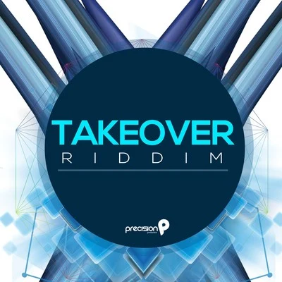 Precision Productions Takeover Riddim