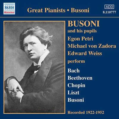 BUSONI AND HIS PUPILS (1922-1952) 專輯 Ignacy Jan Paderewski/Ferruccio Busoni/Franz Liszt/Johann Sebastian Bach/Robert Schumann