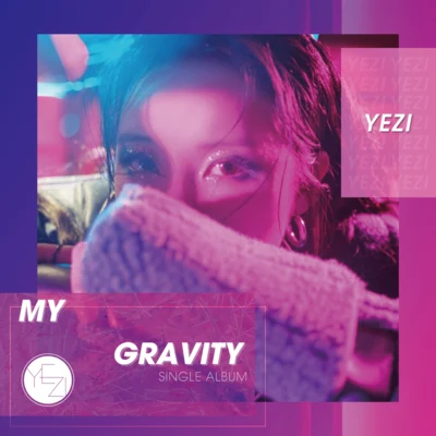 My Gravity 專輯 Yezi