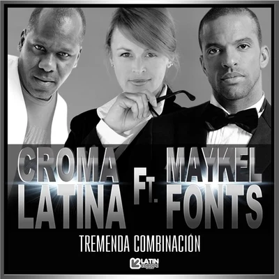 Tremenda Combinación (feat. Maykel Fonts) 專輯 Jimmy Bosch/Croma Latina