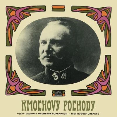 Kmochovy pochody 專輯 Rudolf Urbanec/Velký dechový orchestr Supraphonu