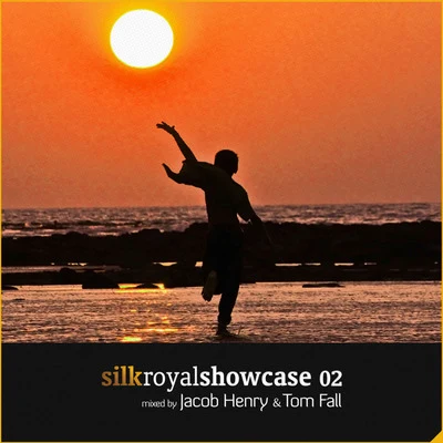 Silk Royal Showcase 02 專輯 Tom Fall/Protoculture/Ashley Wallbridge/Vigri/Dash Berlin