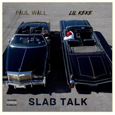 Slab Talk 專輯 Big T/SHIMA/Kottonmouth/Lil Keke/Rally Boy