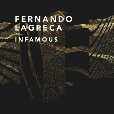 Fernando Lagreca Infamous