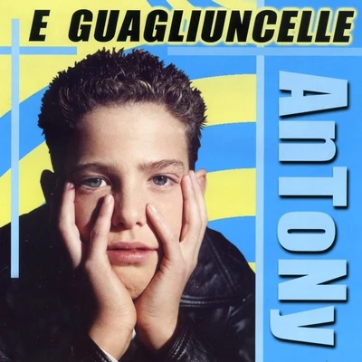 E guagliuncelle 專輯 Antony