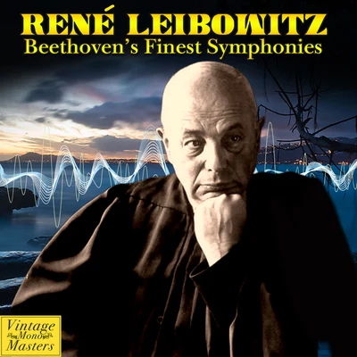 René Leibowitz Beethoven’s Finest Symphonies