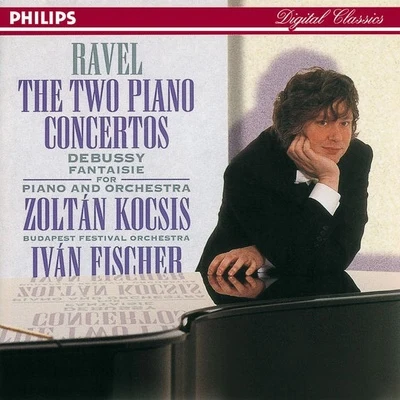 Ravel: Piano ConcertosDebussy: Fantaisie for Piano & Orchestra 专辑 Zoltán Kocsis