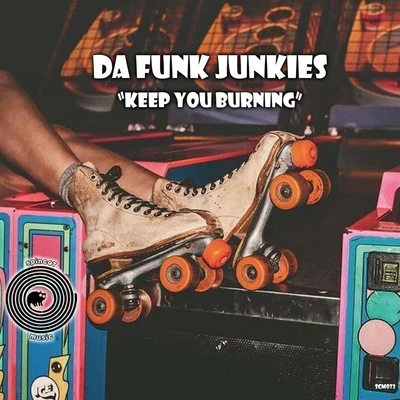 Keep You Burning 專輯 Da Funk Junkies