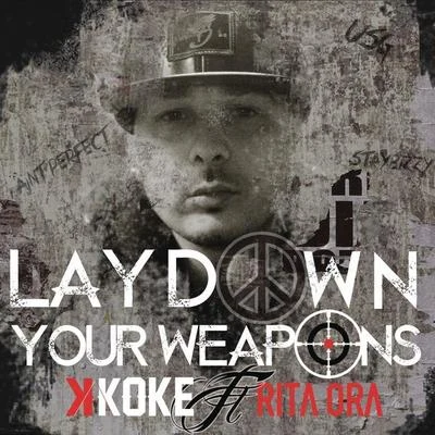 Lay Down Your Weapons 專輯 Stefflon-Don/K Koke