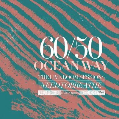 6050 Ocean Way: The Live Room Sessions 專輯 Needtobreathe