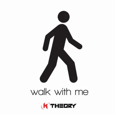 Walk With Me 专辑 K Theory