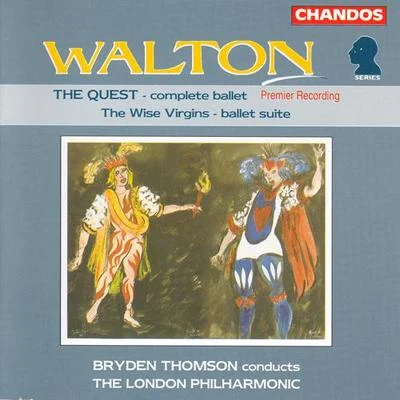 WALTON:Quest (The)The Wise Virgins Suite 专辑 Bryden Thomson