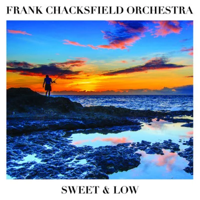 Frank Chacksfield OrchestraBilly Vaughn OrchestraStanley Black OrchestraJimmy CampbellSymphonia OrchestraThe Melachrino OrchestraKen Jones OrchestraUnidentified OrchestraStanley BlackBoston Pops Orchestra Sweet and Low