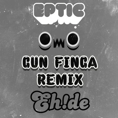 Gun Finga (EH!DE Remix) 专辑 EH!DE