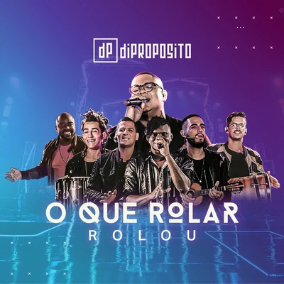 O Que Rolar Rolou (Ao Vivo) 專輯 Di Propósito/MC Rogerinho