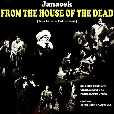 Janáček: From the House of the Dead 專輯 Alexander Krannhals/Paolo Gorin/Cora Canne Meijer/Amsterdams Philharmonisch Orkest